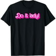thumbnail image 1 of Funny Do It Lady Chit Humor Gift Idea T-Shirt - As Picture - XL, 1 of 2