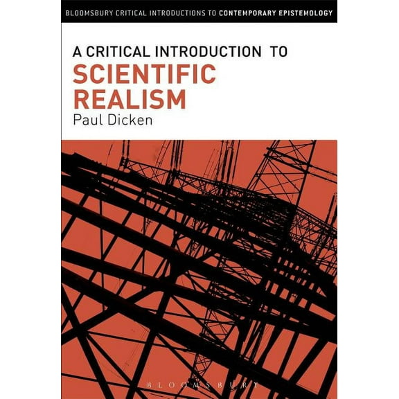 Bloomsbury Critical Introductions to Con A Critical Introduction to Scientific Realism, (Hardcover)