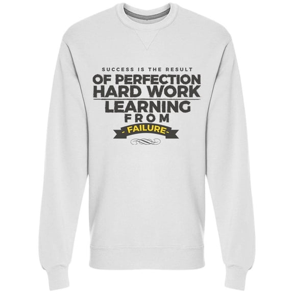 Success Is The Result Sweatshirt Men -Image by Shutterstock Men Sweatshirt, Male XX-Large