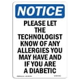 thumbnail image 1 of SignMission OS-NS-A-1218-V-17515 12 x 18 in. OSHA Notice Sign - Please Let the Technologist Know, 1 of 1