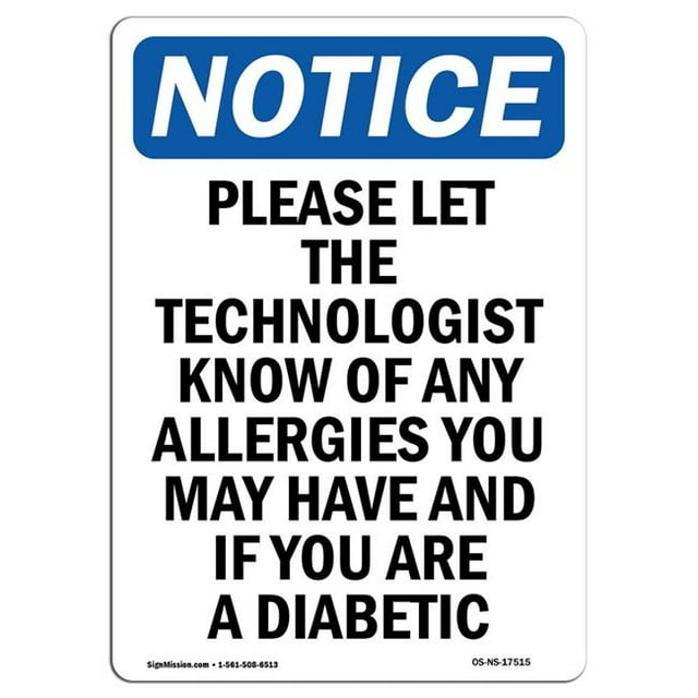SignMission OS-NS-A-1218-V-17515 12 x 18 in. OSHA Notice Sign - Please Let the Technologist Know