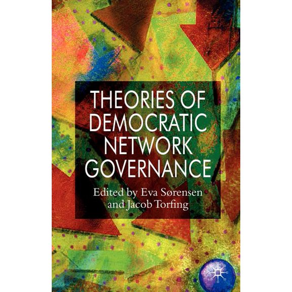 Theories of Democratic Network Governance, (Paperback)