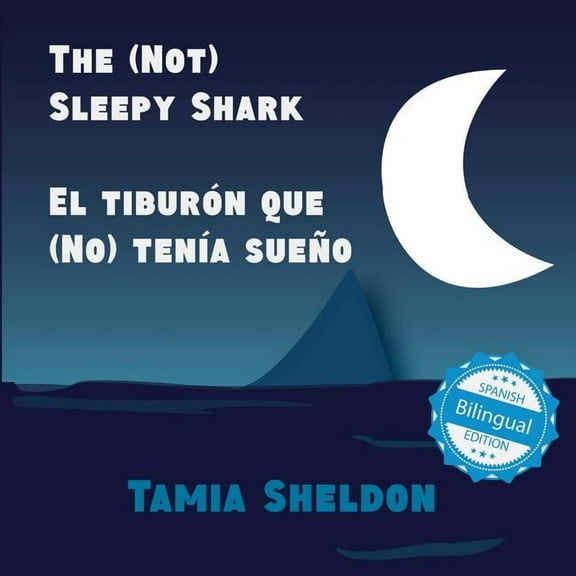 The (Not) Sleepy Shark / El tiburÃ³n que (No) tenÃ­a sueÃ±o, (Paperback)
