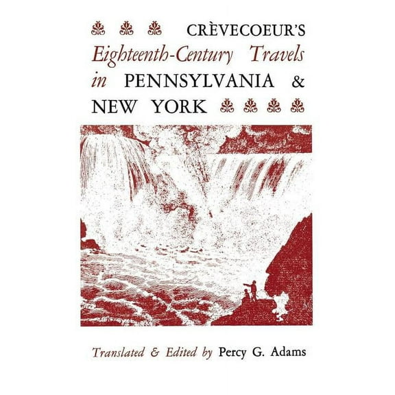 Crèvecoeur's Eighteenth-Century Travels in Pennsylvania and New York, (Paperback)