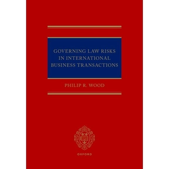 Governing Law Risks in International Business Transactions, (Hardcover)