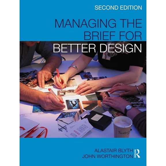 Managing the Brief for Better Design, (Paperback)