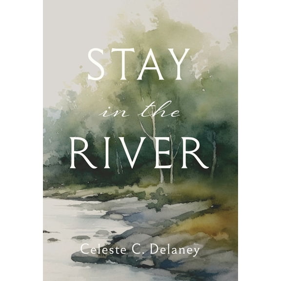 Stay in the River, (Hardcover)
