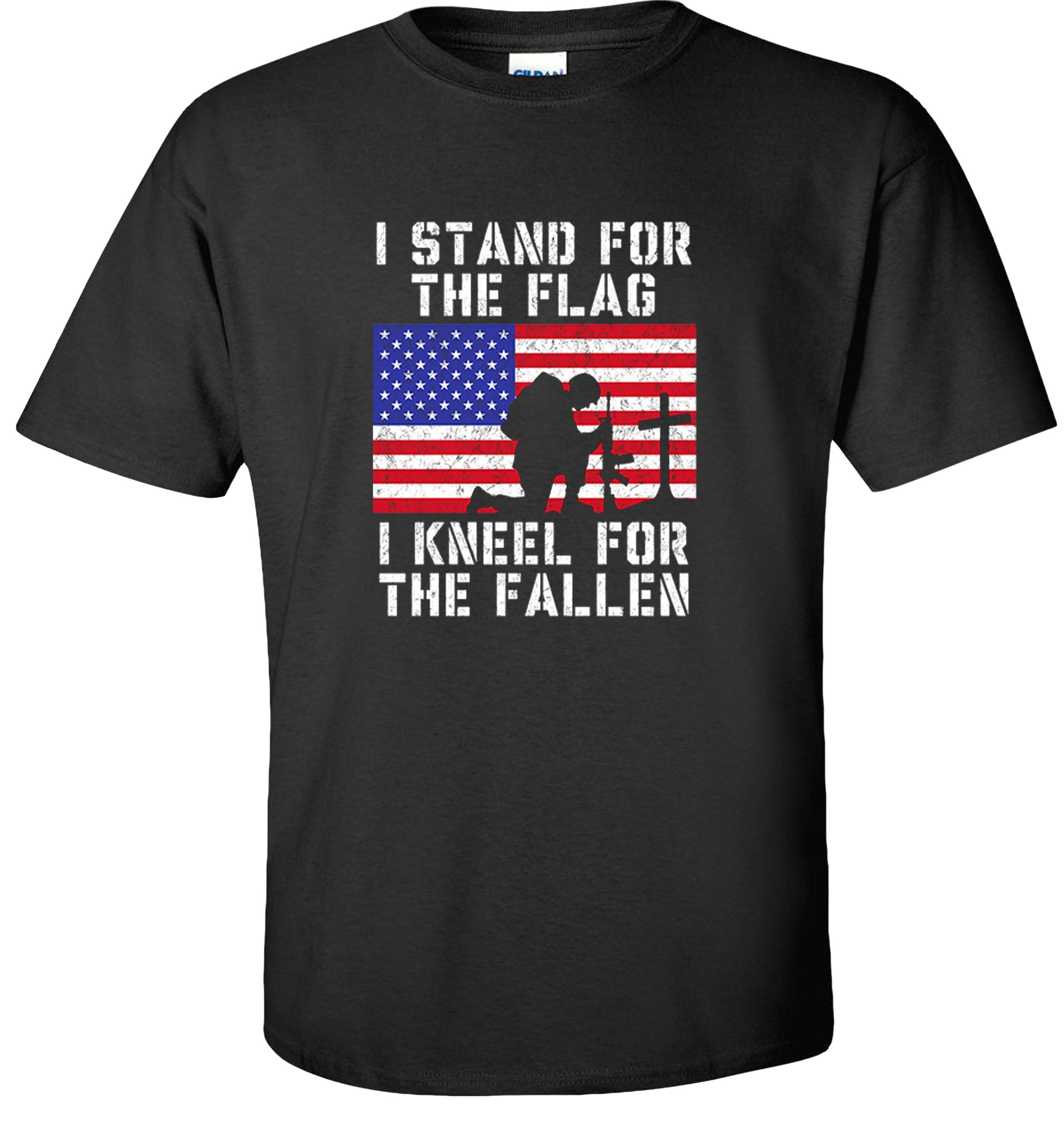 I Stand for the Flag I Kneel for the Fallen T-Shirt Patriotic Military quality T 