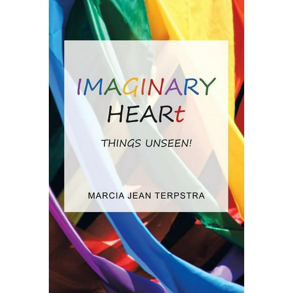 Imaginary Heart: Things Unseen! (Paperback)