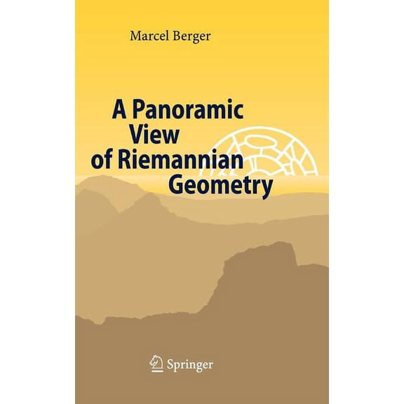A Panoramic View of Riemannian Geometry, (Hardcover)