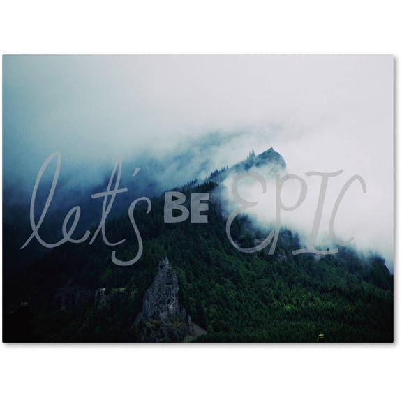 Leah Flores 'Let's Be Epic' Canvas Art