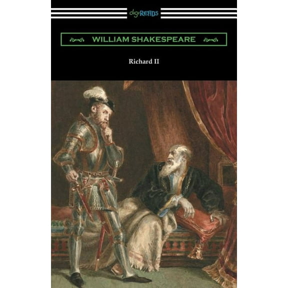 Richard II: (Annotated by Henry N. Hudson with an Introduction by Charles Harold Herford) (Paperback)