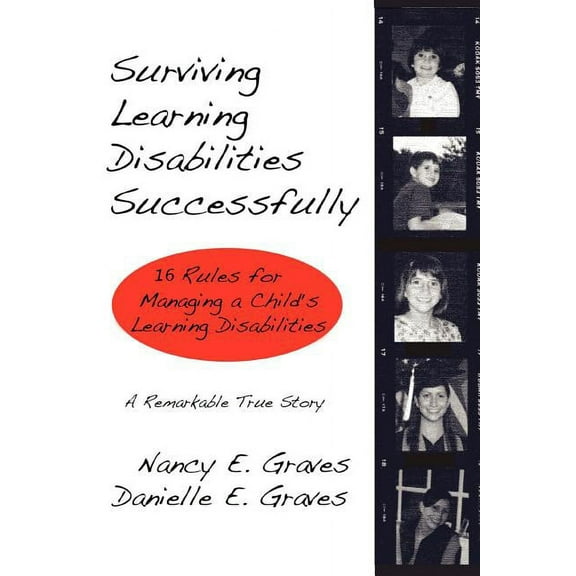 Surviving Learning Disabilities Successfully: 16 Rules for Managing a Child's Learning Disabilities, (Paperback)