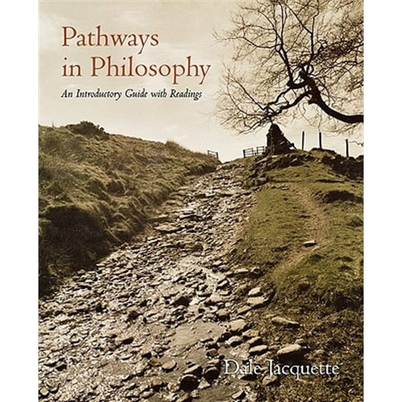 Pre-Owned Pathways in Philosophy: An Introductory Guide with Readings (Paperback) 0195131312 9780195131314
