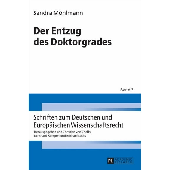 Schriften Zum Deutschen Und Europaeische Der Entzug des Doktorgrades, Book 3, (Hardcover)