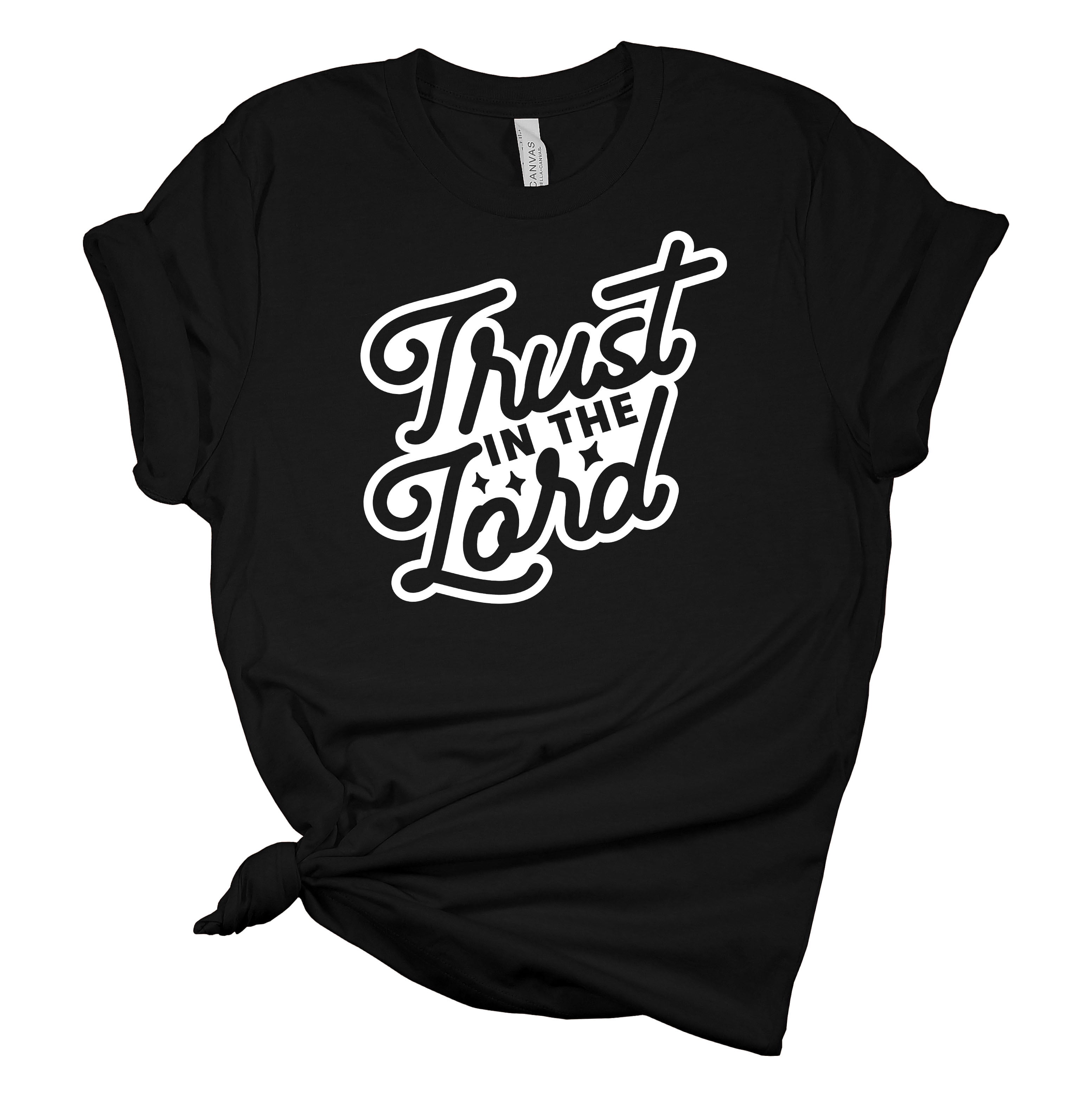 trust in the lord t shirt