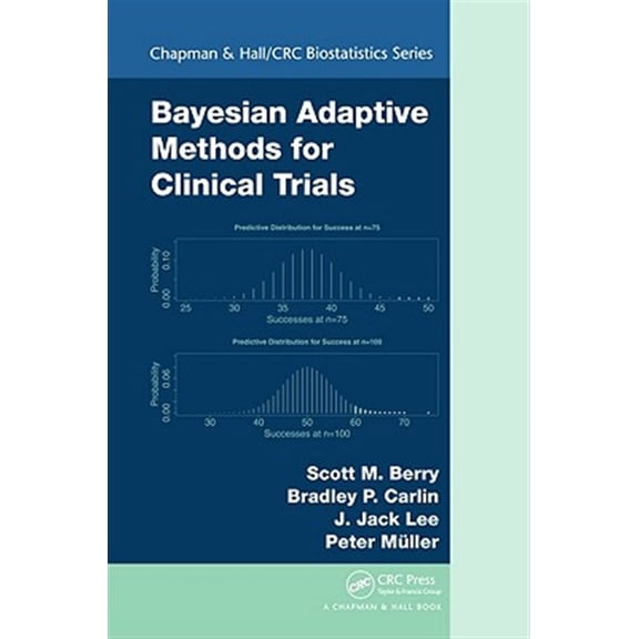 Pre-Owned Chapman & Hall/CRC Biostatistics: Bayesian Adaptive Methods for Clinical Trials (Hardcover)