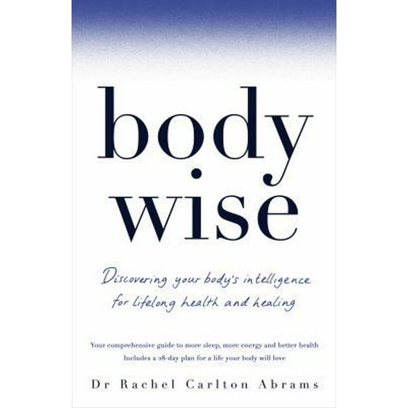 Pre-Owned BodyWise: Discovering Your Body's Intelligence for Lifelong Health and Healing (Paperback) 1509857958 9781509857951