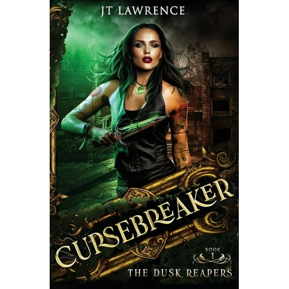 The Cursebreaker The Dusk Reapers: An Urban Fantasy Action Adventure, Book 1, (Paperback)