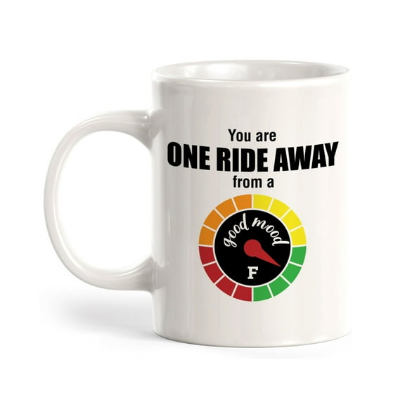 You Are One Ride Away From A Good Mood, Cyclist 11oz Coffee Mug