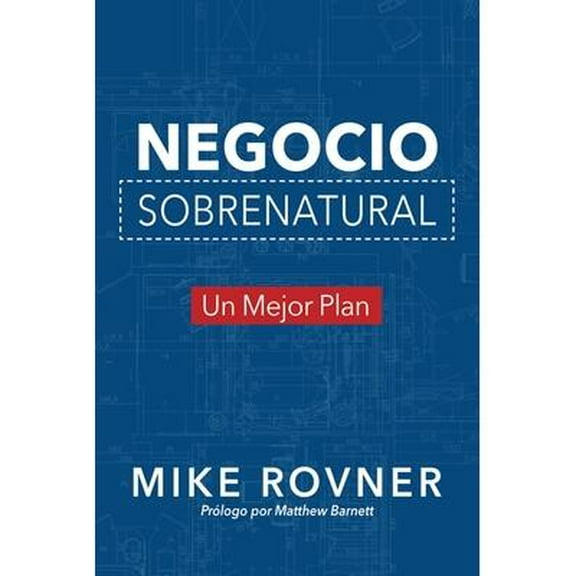 Negocio Sobrenatural : Un Mejor Plan