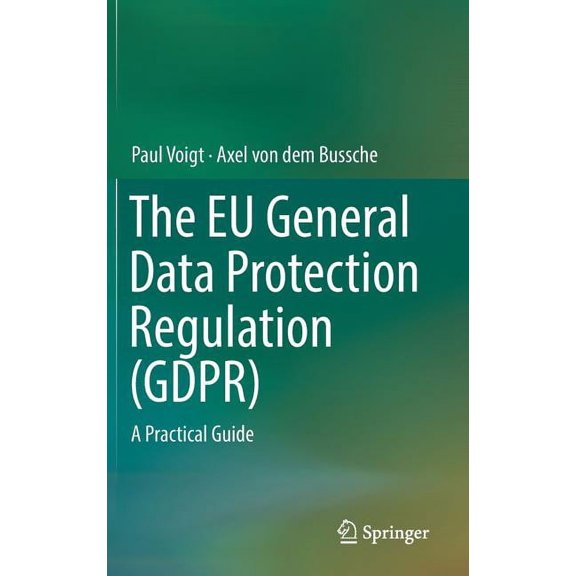 The EU General Data Protection Regulation (Gdpr): A Practical Guide, (Hardcover)