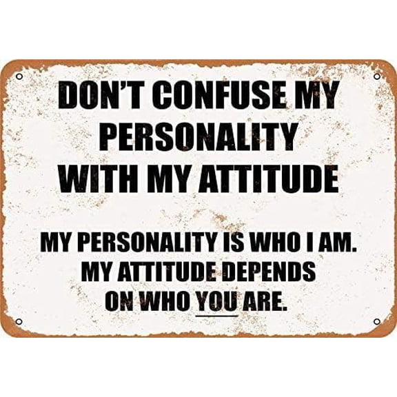 Don't Confuse My Personality with My Attitude Funny Tin Sign Bar Pub Garage Diner Cafe Home Wall Decor Art 8" x 12"
