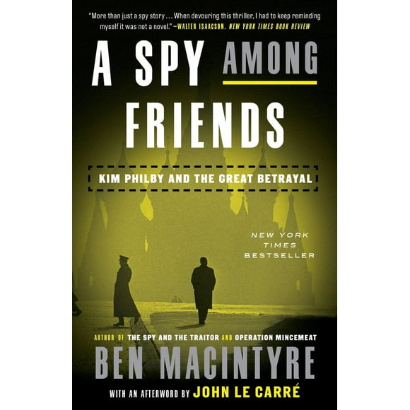 Pre-Owned A Spy Among Friends: Kim Philby and the Great Betrayal (Paperback) 0804136653 9780804136655