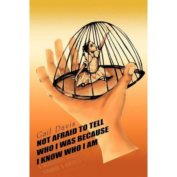 Not Afraid to Tell Who I Was Because I Know Who I Am