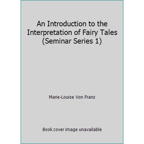 Pre-Owned An Introduction to the Interpretation of Fairy Tales (Seminar Series 1) (Paperback) 0882141015 9780882141015