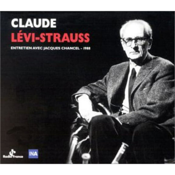 Chancel / Levi-Struass - Entretien Avec Jacques Chancel - Music & Performance - CD