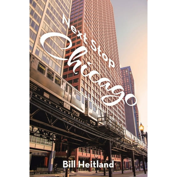 Next Stop Chicago (Paperback)