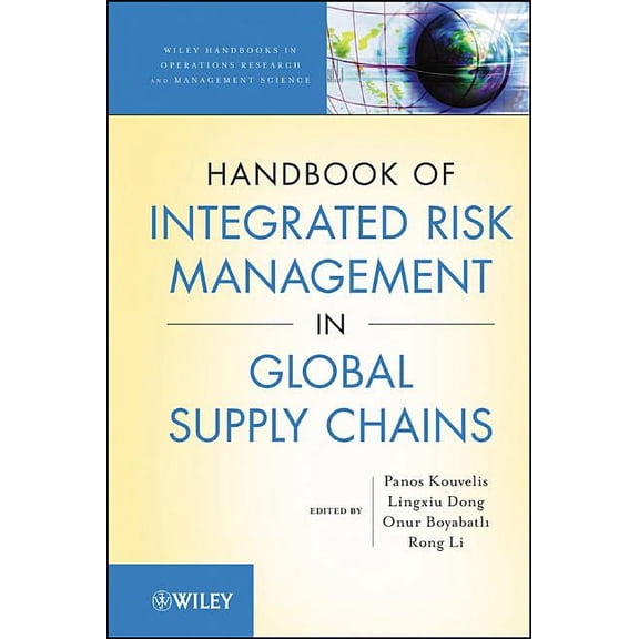 Wiley Operations Research and Management The Handbook of Integrated Risk Management in Global Supply Chains, (Hardcover)
