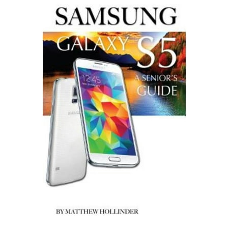 Samsung Galaxy S5 : A Senior's Guide
