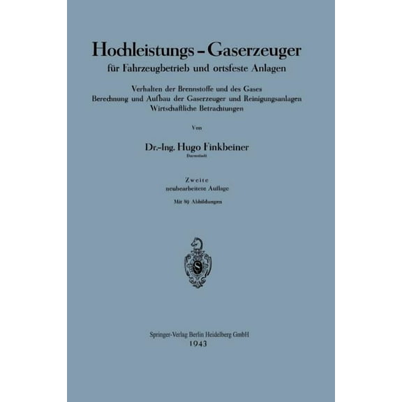 Hochleistungs-Gaserzeuger Für Fahrzeugbetrieb Und Ortsfeste Anlagen: Verhalten Der Brennstoffe Und Des Gases Berechnung , (Paperback)