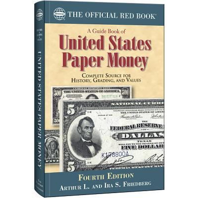 Pre-Owned A Guide Book of United States Paper Money, Fourth Edition (Paperback) 0794842305 9780794842307