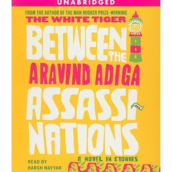 Between the Assassinations: A Novel in Stories
