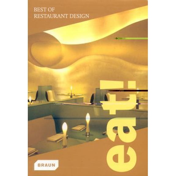 Pre-Owned Eat! Best of Restaurant Design (Paperback) 393878069X 9783938780695