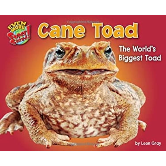 Pre-Owned Cane Toad: The World's Biggest Toad (Library Binding) 161772727X 9781617727276