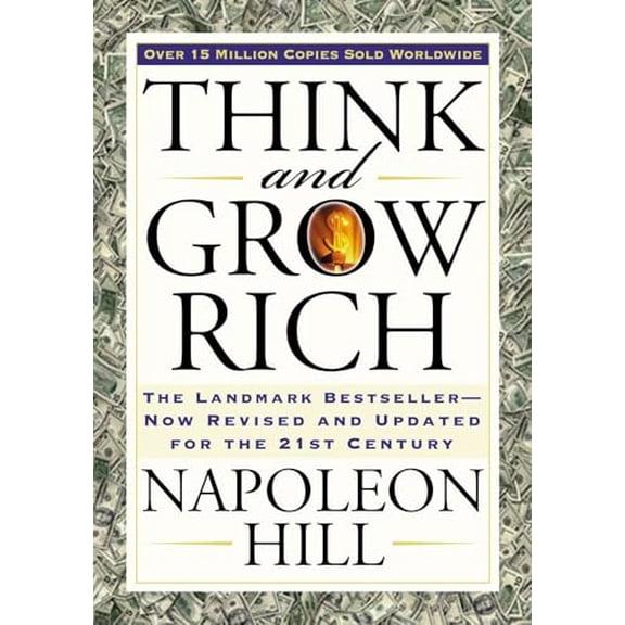 Pre-Owned Think and Grow Rich: The Landmark Bestseller Now Revised and Updated for the 21st Century (Paperback) 1585424331 9781585424337