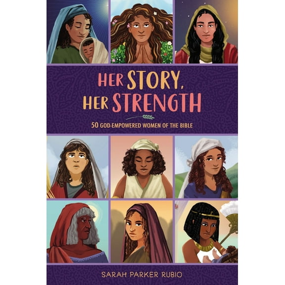 Her Story, Her Strength: 50 God-Empowered Women of the Bible, (Hardcover)