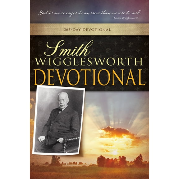 Smith Wigglesworth Devotional, (Paperback)
