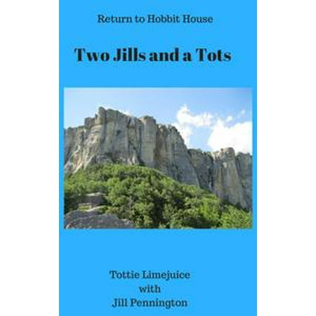 Hobbit House - Two Jills and a Tots - return to Hobbit House - eBook