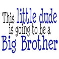 thumbnail image 2 of CafePress - Little Dude Is A Big Brother Infant Bodysuit - Baby Light Bodysuit, Size Newborn - 24 Months, 2 of 4