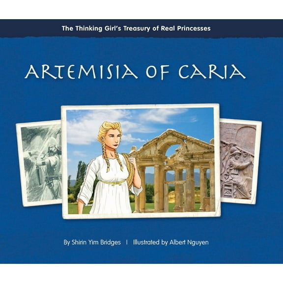 Thinking Girl's Treasury of Real Pr Artemisia of Caria, (Hardcover)