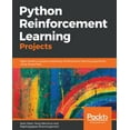 thumbnail image 1 of Pre-Owned Python Reinforcement Learning Projects (Paperback) 1788991613 9781788991612, 1 of 1