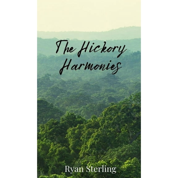 The Hickory Harmonies, (Hardcover)