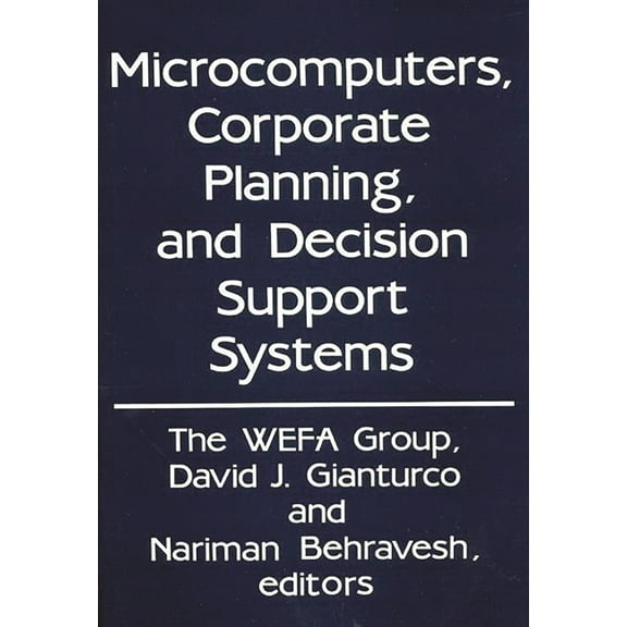 Microcomputers, Corporate Planning, and Decision Support Systems, (Hardcover)