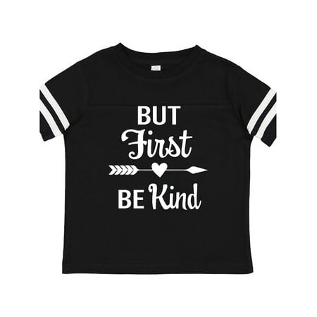 

Inktastic But First Be Kind with Heart Arrow in White Gift Toddler Boy or Toddler Girl T-Shirt