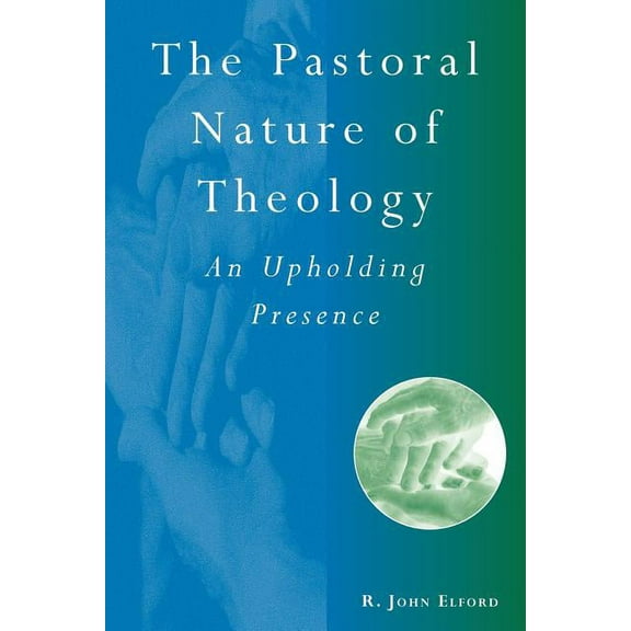 Pastoral Nature of Theology, (Paperback)